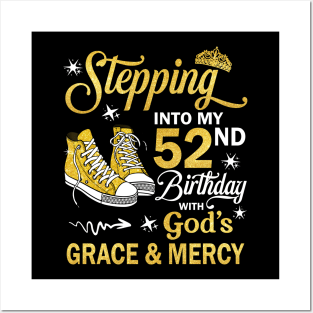 Stepping Into My 52nd Birthday With God's Grace & Mercy Bday Posters and Art